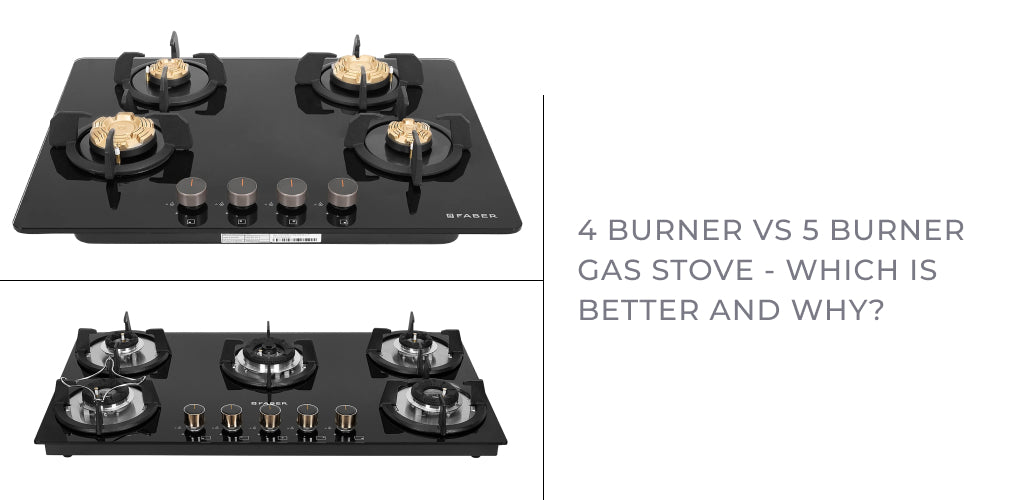 4 Burner Vs 5 Burner Gas Stove - Which Is Better And Why?