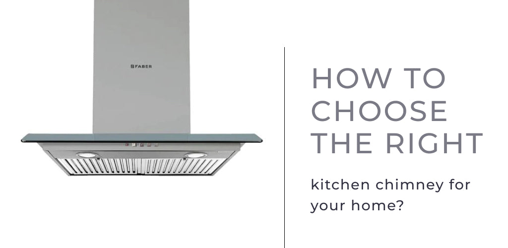 How to Choose the Right Kitchen Chimney for Your Home