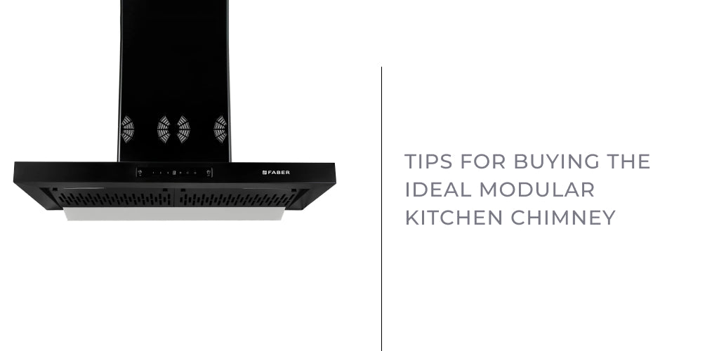 Tips for Buying the Ideal Modular Kitchen Chimney