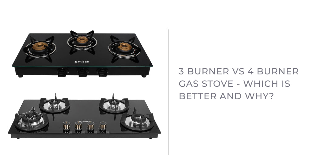 3 Burner Vs 4 Burner Gas Stove - Which Is Better And Why?