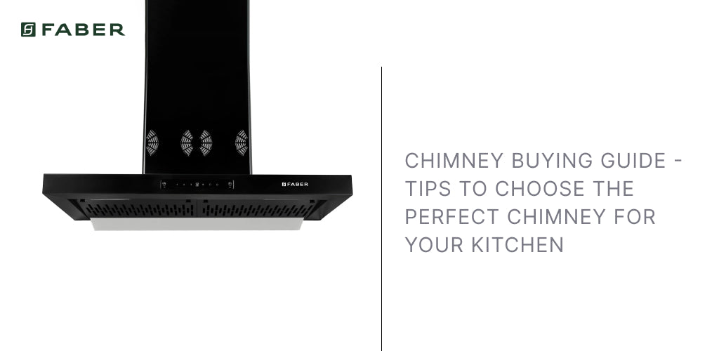 Cooking Comfort: Tips and Tricks for Selecting Your Ideal Kitchen Chimney
