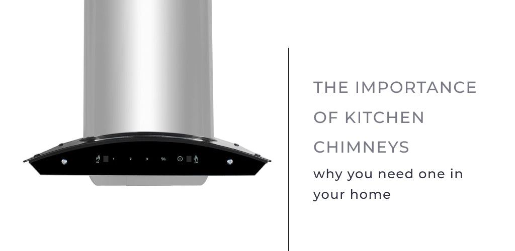 Why you need Kitchen Chimney in your Kitchen?