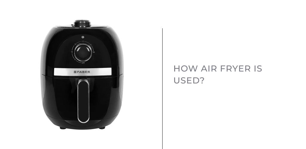 How Air Fryer is used?