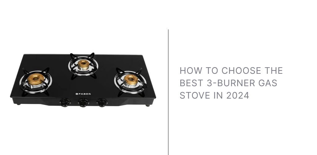 How to Choose the Best 3-Burner Gas Stove in 2024
