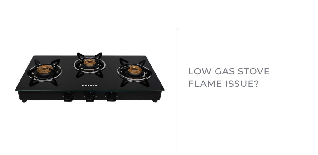 Low Gas Stove Flame Issue? Let’s explore and understand how to fix it!