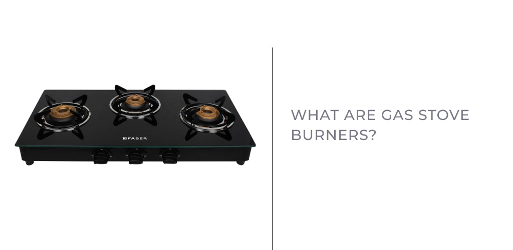 What are Gas Stove Burners?